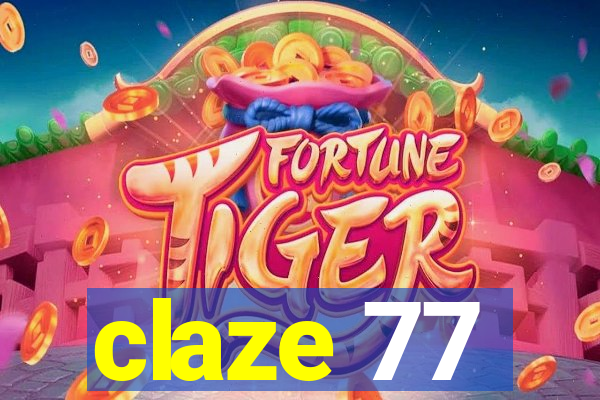 claze 77