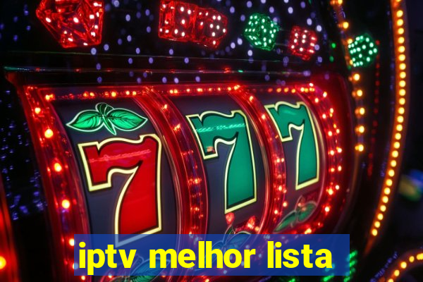 iptv melhor lista