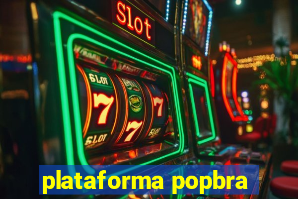 plataforma popbra