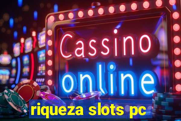 riqueza slots pc