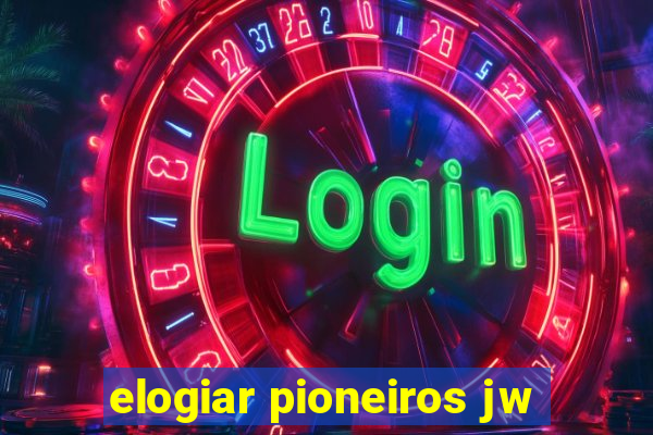 elogiar pioneiros jw