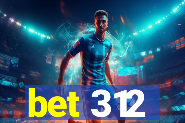 bet 312