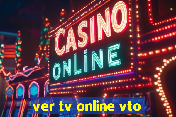 ver tv online vto