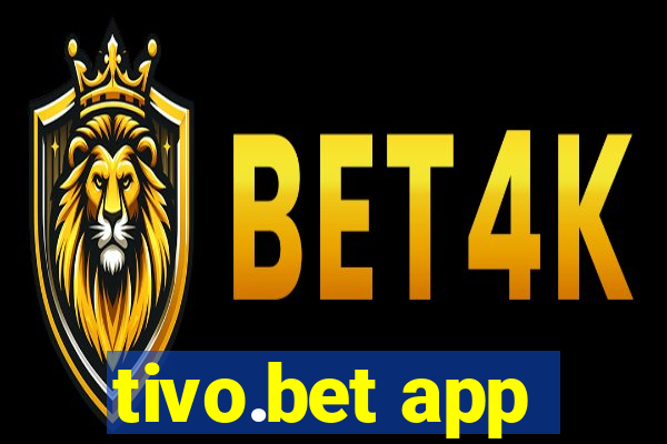 tivo.bet app