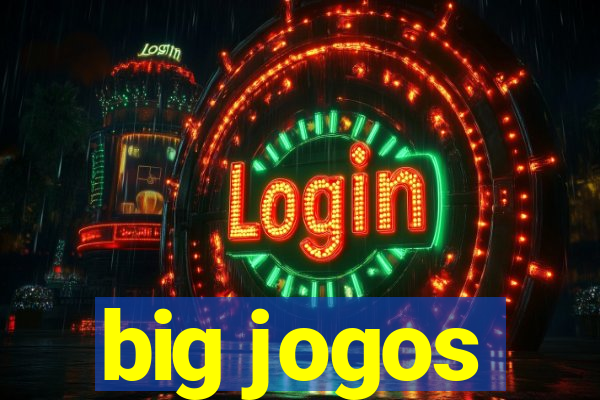 big jogos