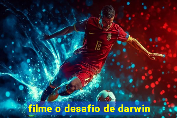 filme o desafio de darwin