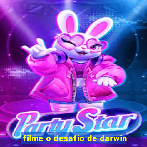 filme o desafio de darwin