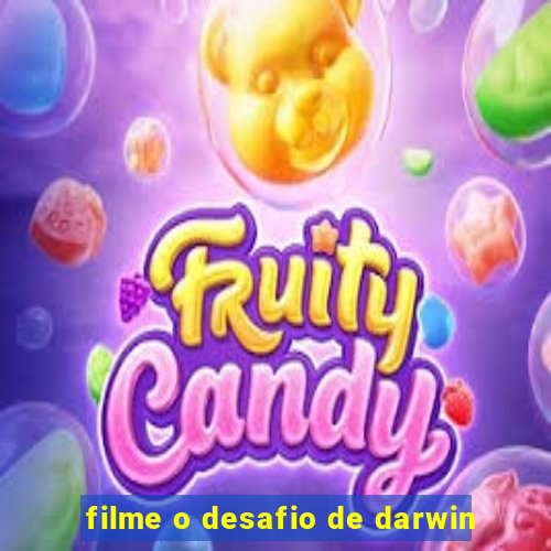 filme o desafio de darwin