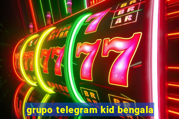 grupo telegram kid bengala