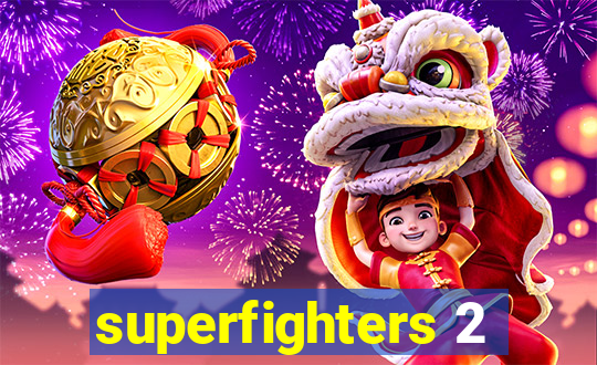 superfighters 2