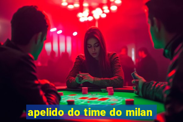 apelido do time do milan