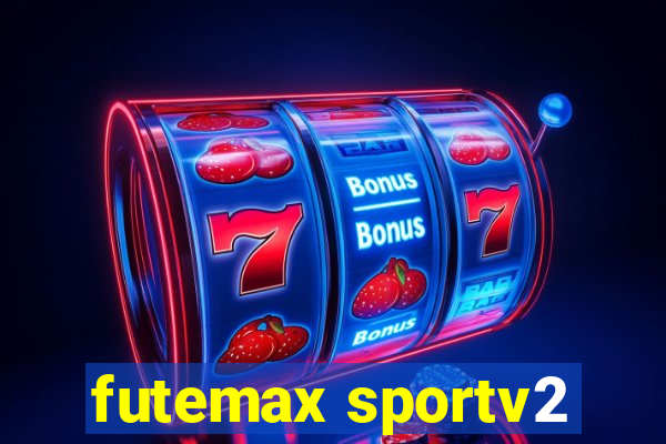 futemax sportv2