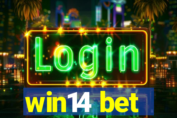 win14 bet