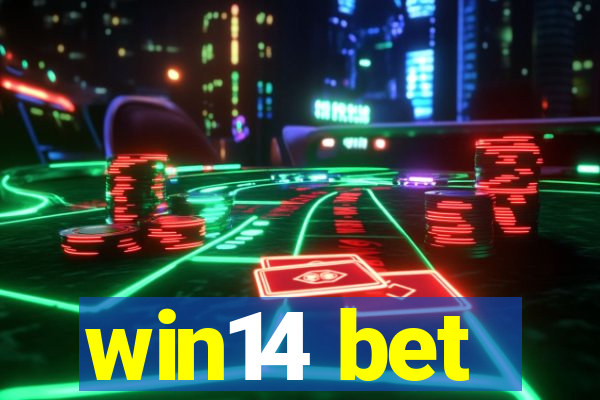 win14 bet