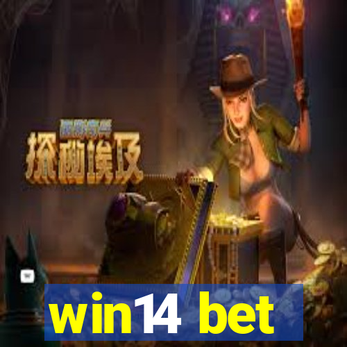 win14 bet