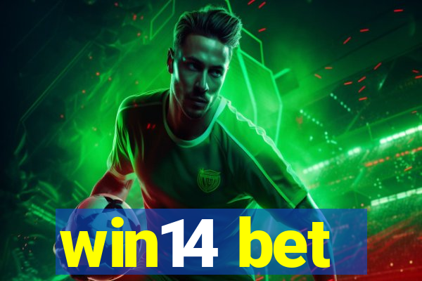 win14 bet