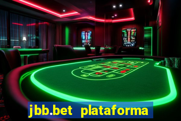 jbb.bet plataforma de jogos