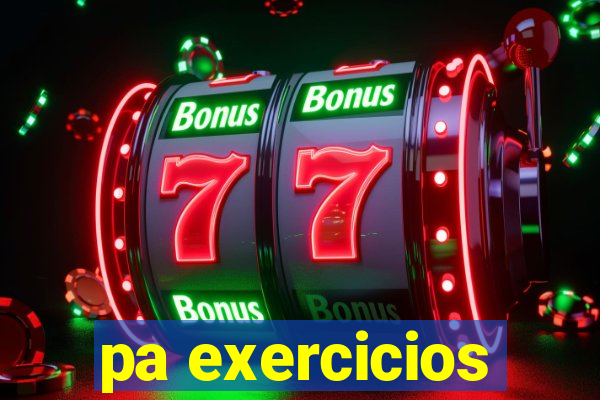 pa exercicios