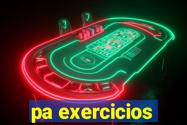 pa exercicios