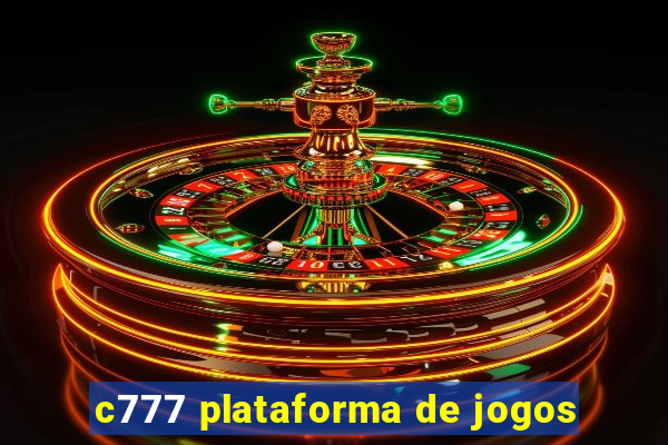 c777 plataforma de jogos