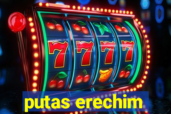 putas erechim