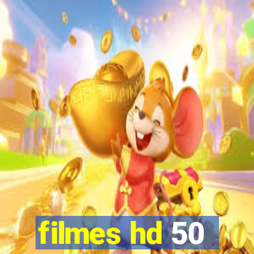 filmes hd 50