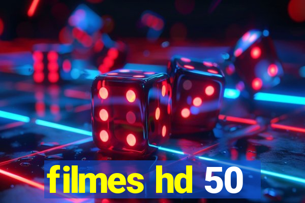 filmes hd 50