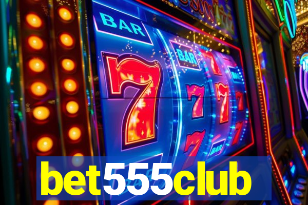 bet555club