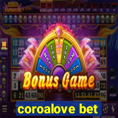 coroalove bet