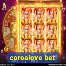 coroalove bet