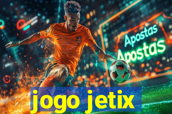 jogo jetix