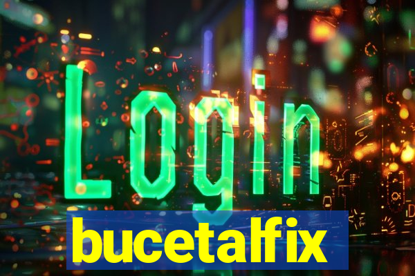 bucetalfix