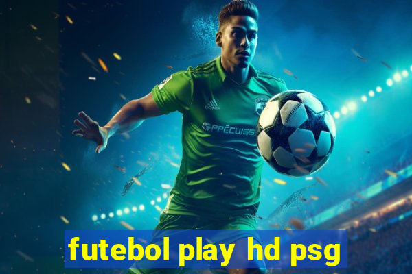 futebol play hd psg