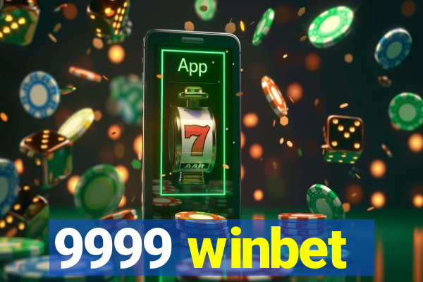 9999 winbet