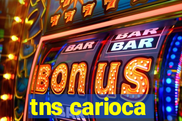 tns carioca