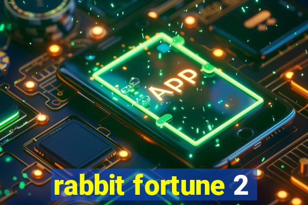 rabbit fortune 2