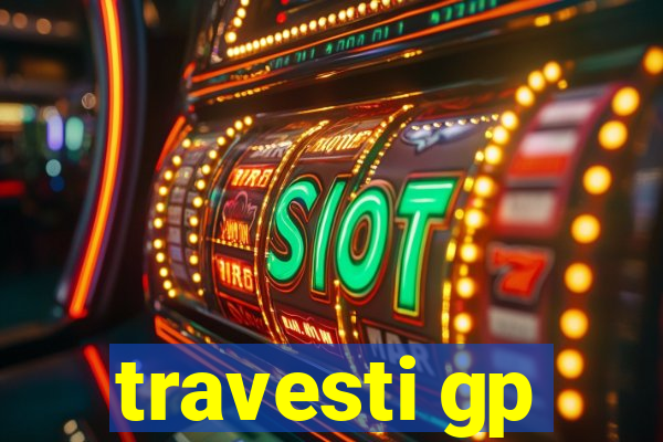 travesti gp