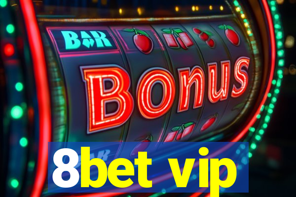 8bet vip