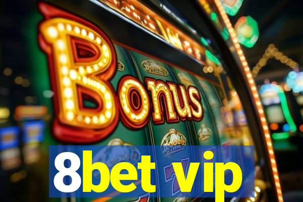 8bet vip