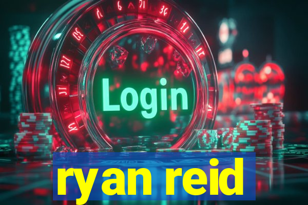 ryan reid