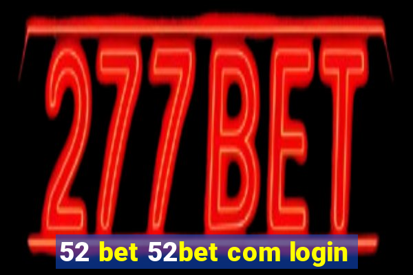 52 bet 52bet com login