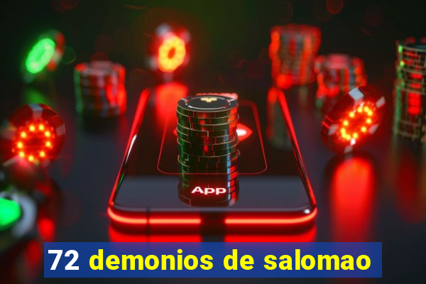 72 demonios de salomao