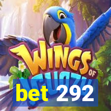 bet 292