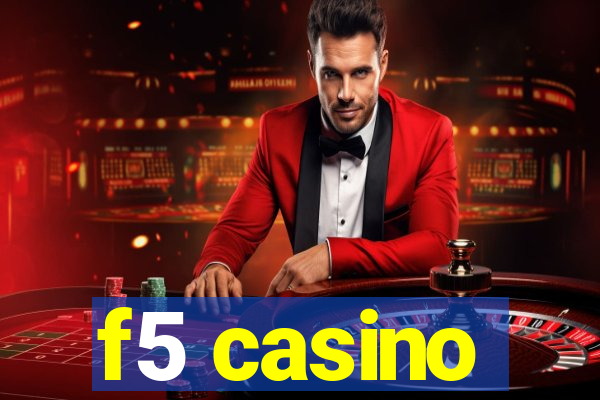 f5 casino