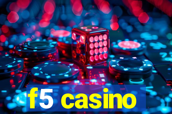 f5 casino