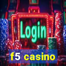 f5 casino