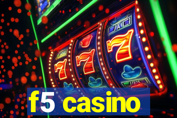 f5 casino