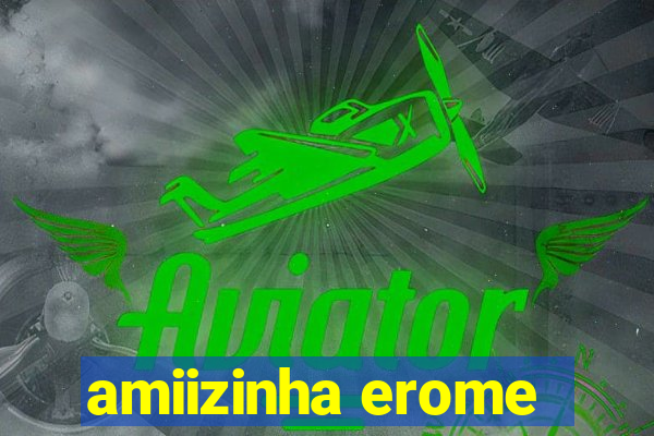 amiizinha erome