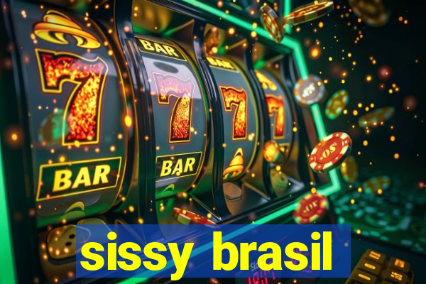 sissy brasil