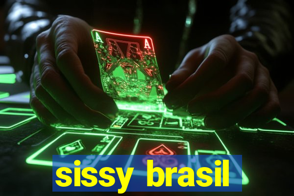 sissy brasil